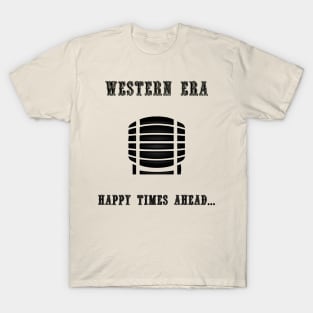 Western Slogan - Happy Times Ahead T-Shirt